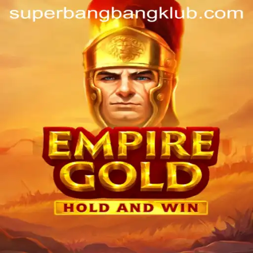 Discover the Thrills of EmpireGold and the Exciting Superbangbang Feature